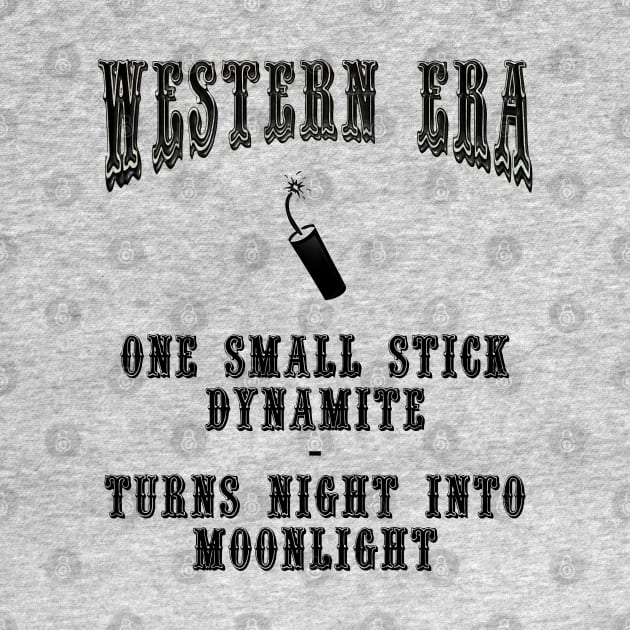Western Era Slogan - One Small Stick Dynamite by The Black Panther